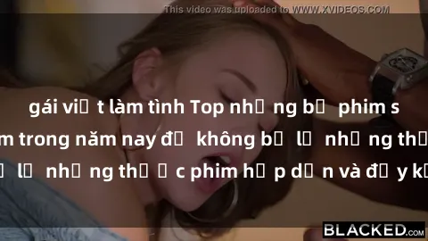 gái việt làm tình Top những bộ phim sex hay nhất nên xem trong năm nay để không bỏ lỡ những thước phim hấp dẫn và đầy kịch tính.
