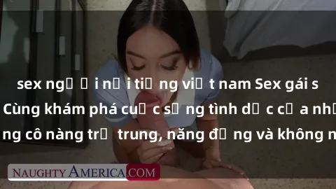 sex người nổi tiếng việt nam Sex gái sinh viên hot nhất: Cùng khám phá cuộc sống tình dục của những cô nàng trẻ trung, năng động và không ngần ngại thử nghiệm!