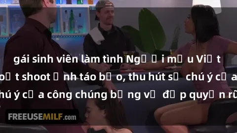gái sinh viên làm tình Người mẫu Việt Nam gây sốt với loạt shoot ảnh táo bạo, thu hút sự chú ý của công chúng bằng vẻ đẹp quyến rũ và gợi cảm.